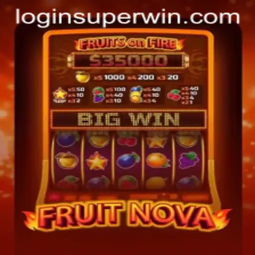 Discovering FruitNova: The Ultimate Guide to Scoring a SUPERWIN
