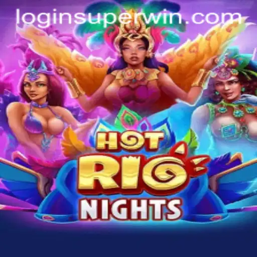 Experience the Thrill of HotRioNights: Unleashing the Power of SUPERWIN